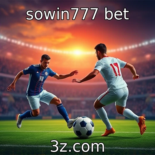 sowin777 bet As melhores estratégias para apostas em partidas de futebol hoje